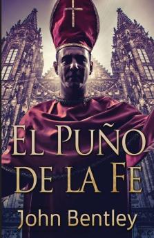 El Puño De La Fe (Spanish Edition)