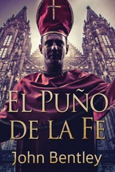 El Puño De La Fe (Spanish Edition)