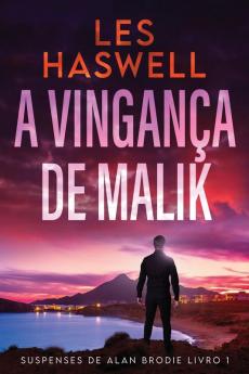 A Vingança De Malik (Suspenses De Alan Brodie Livro 1) (Portuguese Edition)