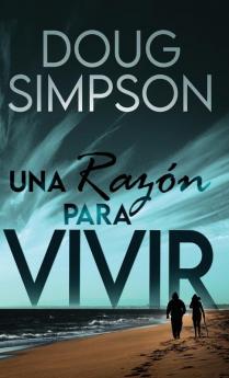 Una Razón Para Vivir (Spanish Edition)