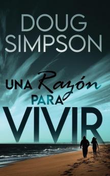 Una Razón Para Vivir (Spanish Edition)