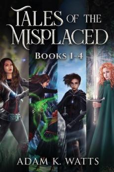 Tales of the Misplaced - Books 1-4