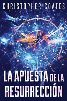 La Apuesta De La Resurrección: En Español (Spanish Edition)