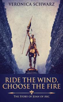 Ride The Wind Choose The Fire