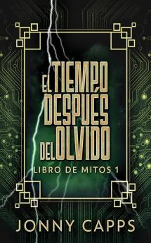 El Tiempo Después Del Olvido (Libro De Mitos) (Spanish Edition)