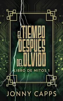 El Tiempo Después Del Olvido (Libro De Mitos) (Spanish Edition)