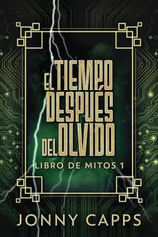 El Tiempo Después Del Olvido (Libro De Mitos) (Spanish Edition)