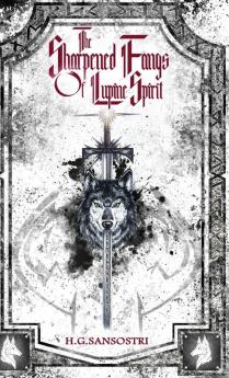 The Sharpened Fangs Of Lupine Spirit