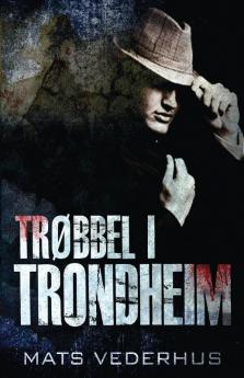 Trøbbel i Trondheim (Norwegian Edition)