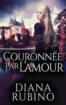 Couronnée Par L'Amour (French Edition)