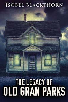 The Legacy Of Old Gran Parks