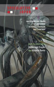 Speculative Japan: Outstanding Tales of Japanese Science Fiction and Fantasy