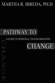 Pathway to Change: A Guide to Personal Transformation