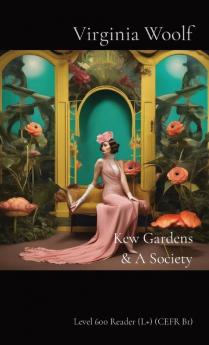 Kew Gardens & A Society