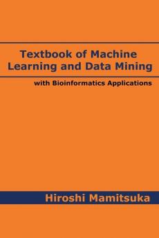 Textbook of Machine Learning and Data Mining