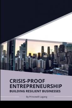 Crisis-Proof Entrepreneurship