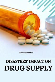 DISASTERS' IMPACT ON  DRUG SUPPLY
