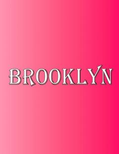 Brooklyn: 100 Pages 8.5 X 11 Personalized Name on Notebook College Ruled Line Paper