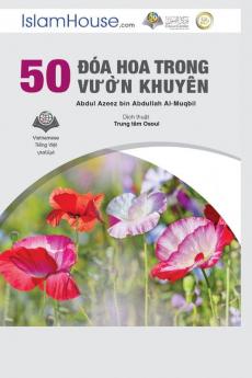 50 Đóa Hoa Trong Vườn Khuyên - 50 Advices: The Muslim Woman And Path To Happiness (Vietnamese Edition)
