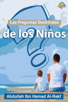 Las Preguntas Doctrinales De Los Niños (Spanish Edition)