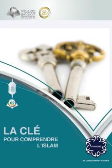 La Clé Pour Comprendre L'Islam (French Edition)