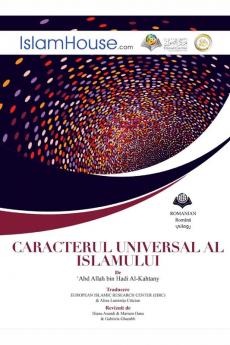 Caracterul universal al islamului - The Universality of Islam