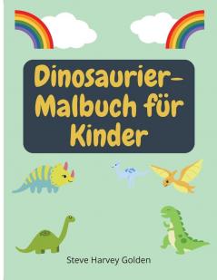 Dinosaurier-Malbuch fur Kinder: Dinosaurier-Malbuch für Vorschulkinder Niedliches Dinosaurier-Malbuch für Kinder