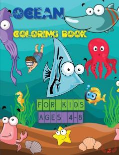 Ocean Coloring Book for Kids: Awesome Ocean Animals Designs for Little Ones Ages 4-8