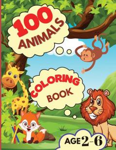 100 Animals Coloring Book: My First Coloring Book with Animals From Anywhere Easy and Fun Educational Coloring Pages of Animals for Boys Girls ... Kindergarten (Simple Coloring Book for Kids).