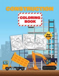 Construction Coloring Book For Kids: Construction Vehicles Coloring Book for Toddlers Preschoolers and Kids Ages 2-4 4-8