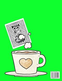 Coffee Animals Coloring Book: Fun Coloring Book for Coffee Lovers and Adults Relaxation - Stress Relief Coloring Books for Men Women - Activity Book for Adults - Coffee Coloring Books