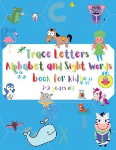 Letter Tracing Alphabet and Sight Words for kids 3-5 years old: Letters A-Z and Sight words tracing Cursive writing workbook for Preschool ... exercises: Color Search Words Mazes