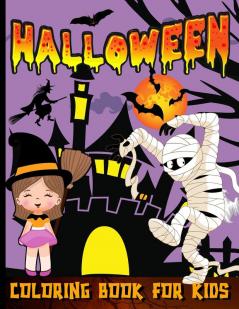 Halloween Coloring Book For Toddlers: Happy Halloween Coloring Book For Kids Ages 2-4 Trick Or Treat Spooky And Cute Coloring Book For Children