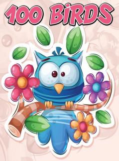 100 Birds: Jumbo Coloring Book for Kids Featuring 100 Unique and Cute Bird Designs Beautiful Birds Coloring Book