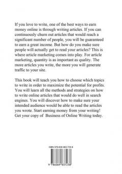 Business of Online Writing: The Ultimate Guide to Article Income System Discover How You Can Earn A Regular Income From Article Marketing