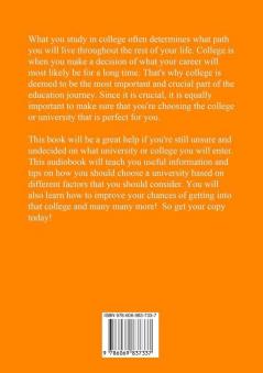 Your College Experience: The Ultimate Guide to Finding The Ideal University For You Learn Expert Tips and Advice on How to Choose the Right Education Institution That Would Shape Your Future