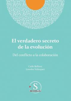 El verdadero secreto de la evolución. Del conflicto a la colaboración