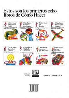 Como Hacer Juguetes Que Funcionan: Muchas Maquinas Y Aparatos Sencillos Con Movimiento