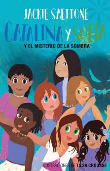 Catalina Y Sofía Y El Misterio De La Sombra (Catalina Y Sofia Nº 4) (Spanish Edition)