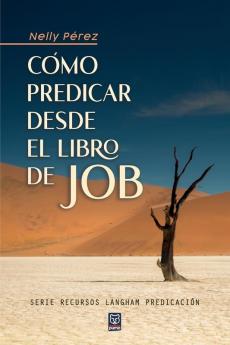 Cómo Predicar Desde El Libro De Job (Spanish Edition)