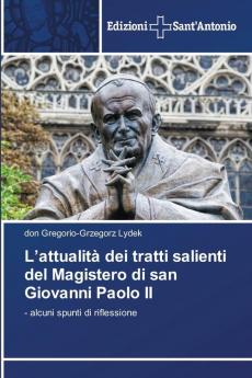 L'attualità dei tratti salienti del Magistero di san Giovanni Paolo II