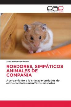 ROEDORES SIMPÁTICOS ANIMALES DE COMPAÑÍA