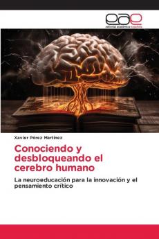 Conociendo y desbloqueando el cerebro humano