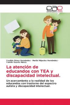 La atención de educandos con TEA y discapacidad intelectual.