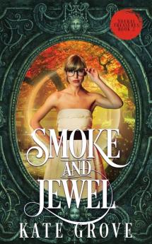 Smoke and Jewel: A Sengoku Time Travel Fantasy Romance: 2 (Yokai Treasures)