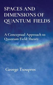 SPACES AND DIMENSIONS OF QUANTUM  FIELDS