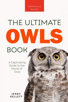 The Ultimate Owl Book for Kids