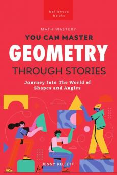 You Can Master Geometry Through Stories