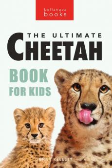 Cheetahs The Ultimate Cheetah Book for Kids