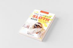 The Ultimate Sloth Book for Kids